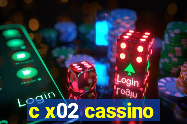 c x02 cassino